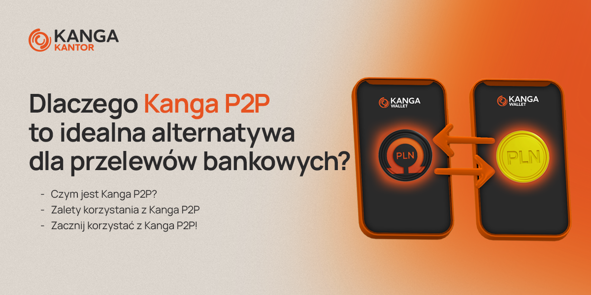 kanga-blog-post-img-Dlaczego Kanga P2P to idealna alternatywa dla przelewów bankowych?